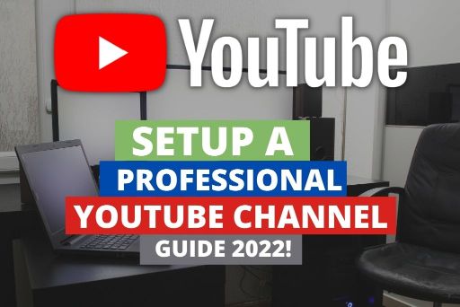 Setup a professional youtube channel guide 2022 - Vrankup