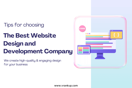 Tips for choosing the best website design and development company in India  VRankUp