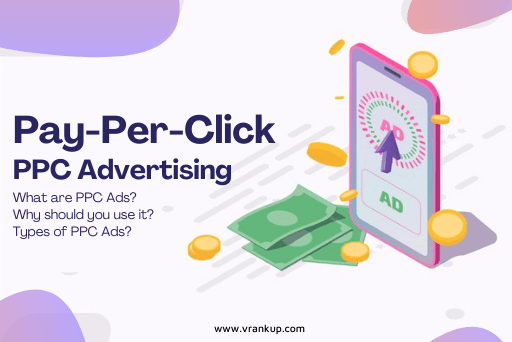 What exactly is PPC advertising Should you use it for your business - VRankUp